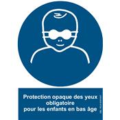 Protection opaque des yeux obligatoire pour les enfants en bas âge
