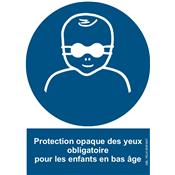 Protection opaque des yeux obligatoire pour les enfants en bas âge