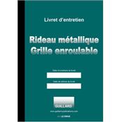 Livret d'entretien RIDEAUX MÉTALLIQUES et GRILLES ENROULABLES (12 triplicatas autocopiants)