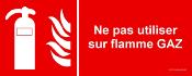 Panneau de signalisation Extincteur "Ne pas utiliser sur flamme GAZ"