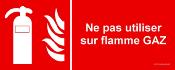 Panneau de signalisation Extincteur "Ne pas utiliser sur flamme GAZ"