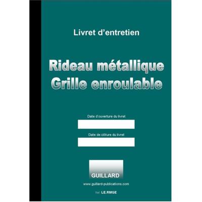 Livret d'entretien RIDEAUX MÉTALLIQUES et GRILLES ENROULABLES (12 triplicatas autocopiants)