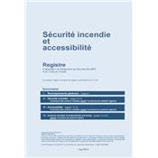 Registre de SECURITE INCENDIE et ACCESSIBILITE