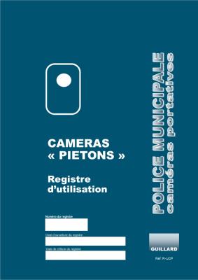 Registre d'utilisation des caméras "piétons"